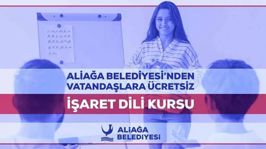 Aliağa'da vatandaşlara ücretsiz işaret dili kursu