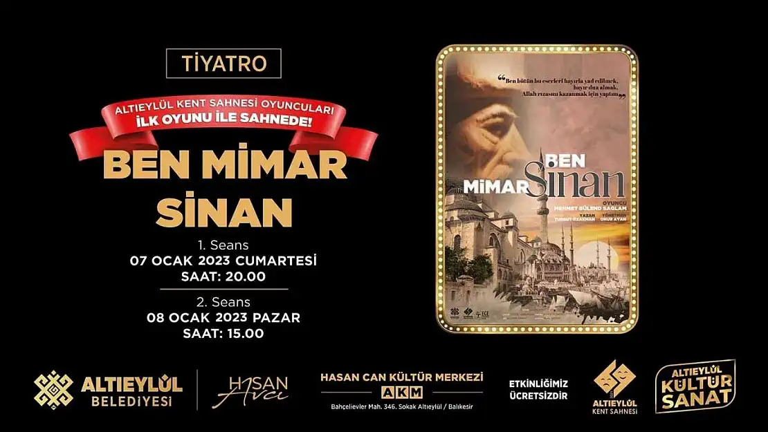 Altıeylül Kent Sahnesi İlk Oyunu Ben Mimar Sinan görücüye çıkıyor