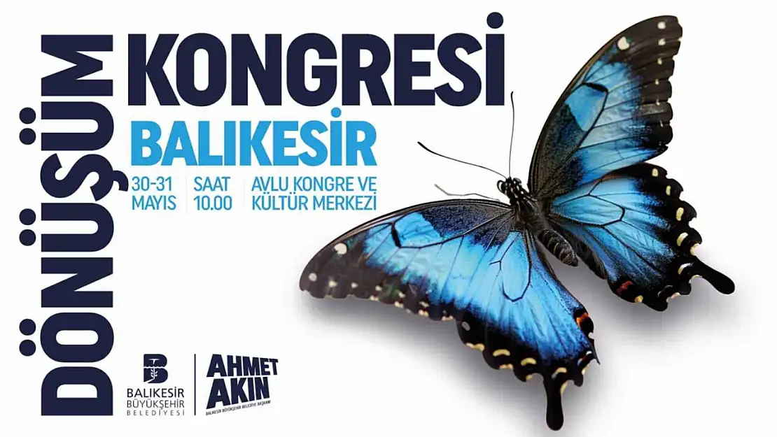 Balıkesir Dönüşüm Kongresi 30 Mayıs'ta başlıyor