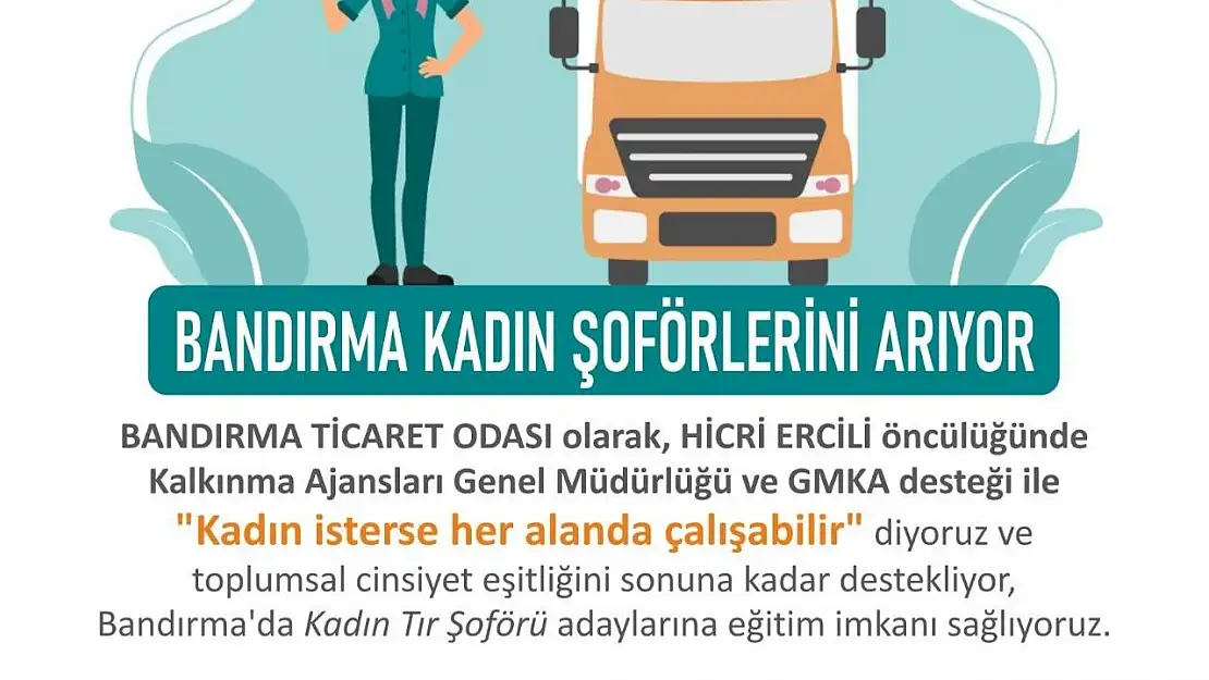 Bandırma Ticaret Odasında kadın tır şoförü eğitimleri başlıyor
