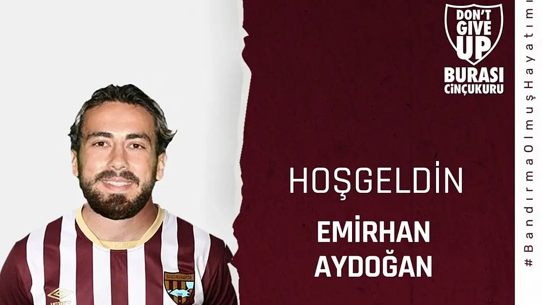 Bandırmaspor Emirhan Aydoğan'ı kadrosuna kattı