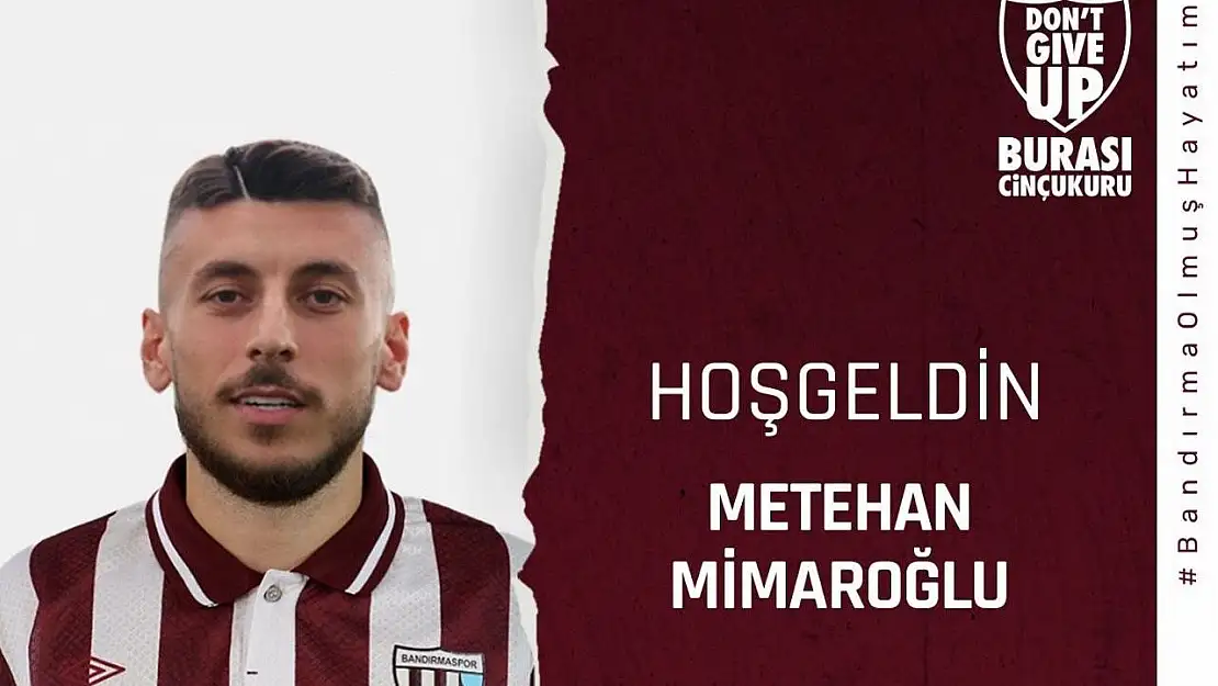 Bandırmaspor, Metehan Mimaroğlu ile 1 yıllık kiralık sözleşmesi imzaladı
