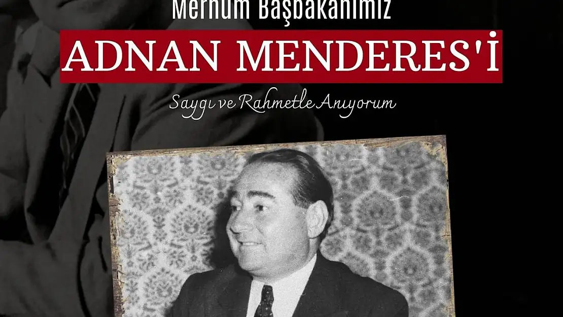 Başkan Çerçioğlu, merhum Başbakan Menderes'i andı