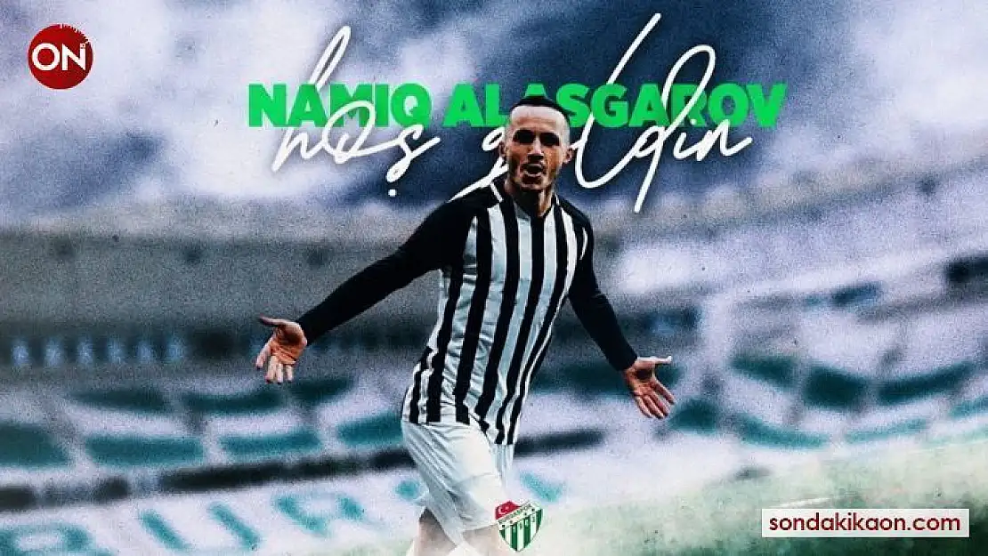 Bursaspor, Azerbaycanlı futbolcu Namiq Alagarov'u resmen açıkladı