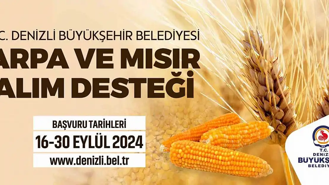 Denizli Büyükşehir arpa ve mısır alım desteği verecek