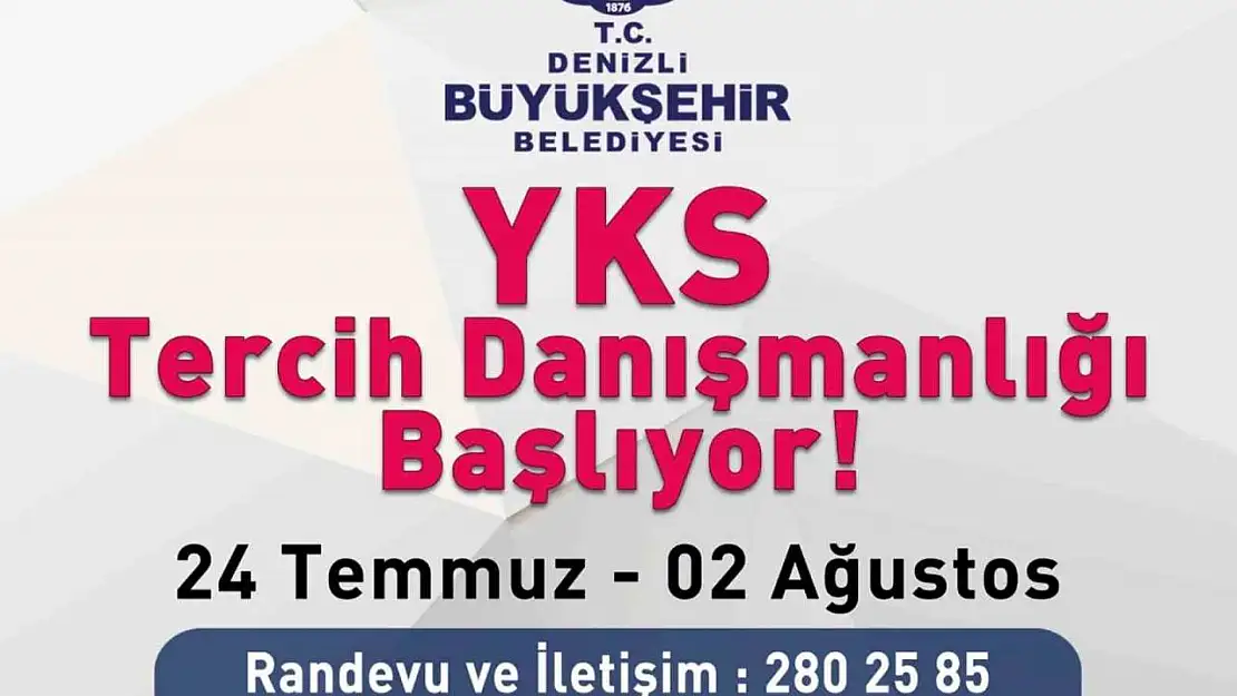 Denizli Büyükşehirden ücretsiz YKS tercih danışmanlığı