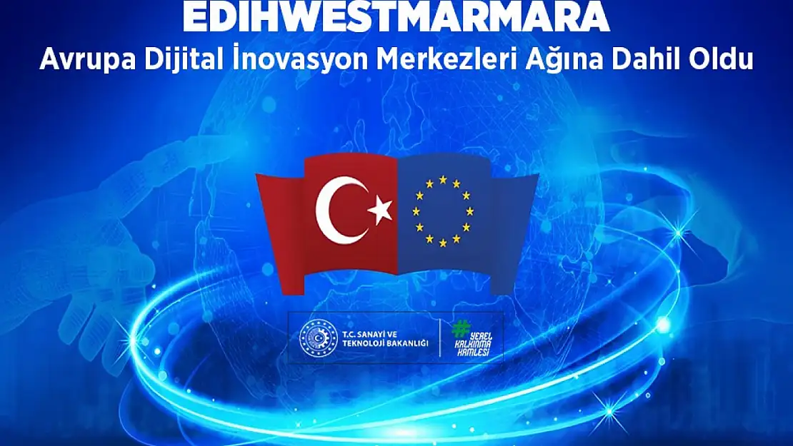 EDIHWESTMARMARA Avrupa Dijital İnovasyon Merkezleri Ağına Dahil Oldu