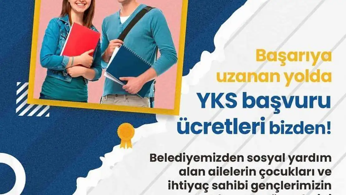 İhtiyaç sahibi öğrencilerin YKS sınav ücretleri Büyükşehirden