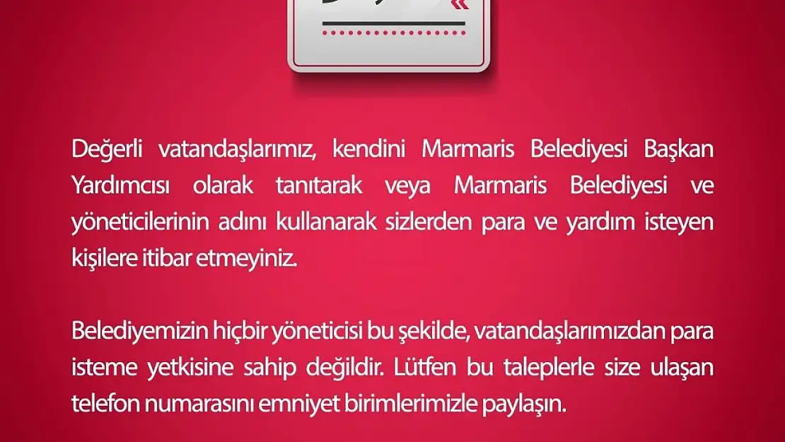 Marmaris Belediyesi vatandaşları dolandırıcılık olaylarına karşı uyardı