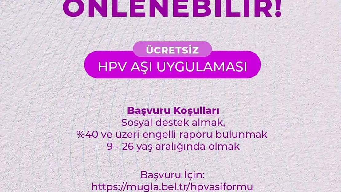 Muğla Büyükşehir ücretsiz HPV aşı uygulaması çalışmalarına başladı