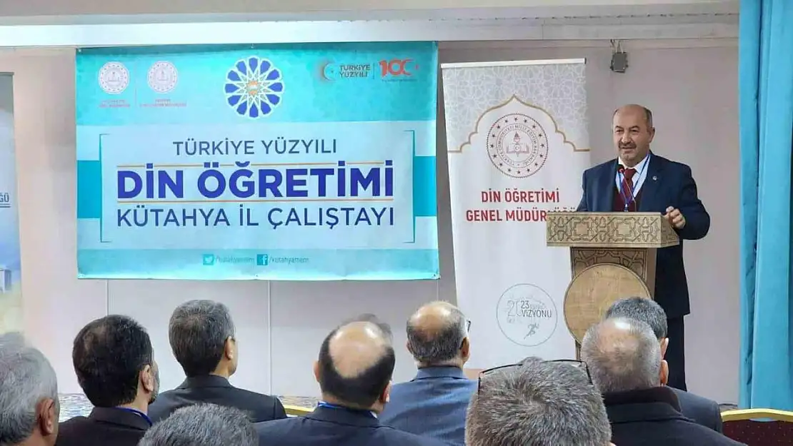 Türkiye Yüzyılı Din Öğretimi Kütahya il Çalıştayı düzenlendi