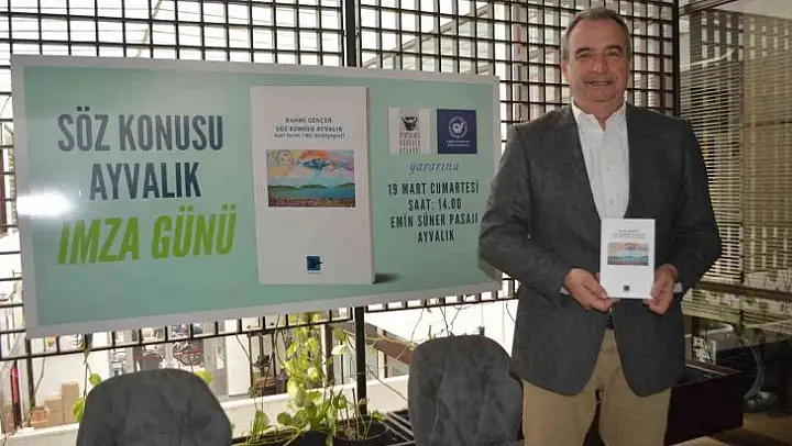 Ayvalık'ta eski Belediye Başkanı Gençer'den son 300 yıla ışık tutan kitap