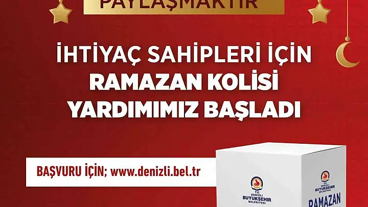 Denizli Büyükşehir ihtiyaç sahiplerine Ramazan kolisi ulaştıracak
