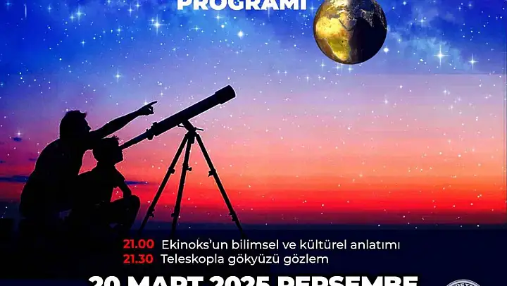 Denizli Büyükşehirden ekinoks ve gökyüzü gözlem etkinliği